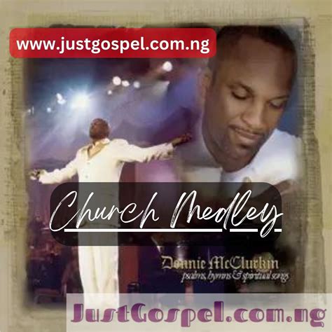 DONNIE MCCLURKIN - CHURCH MEDLEY LYRICS - SongLyrics.com