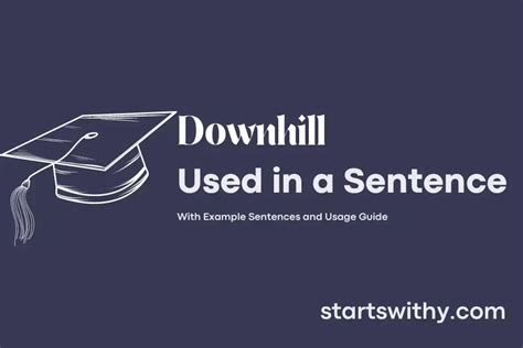 DOWNHILL in a Sentence Examples 21 Ways to Use Downhill