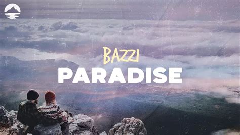 DOWNLOAD Bazzi - Paradise MP3 & MP4 - Naija Musics