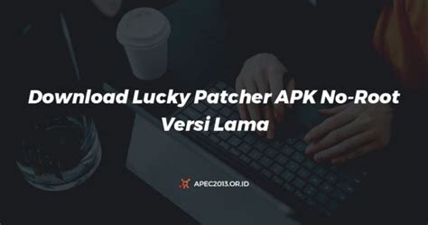 download lucky patcher versi lama - elchoricharrua.com