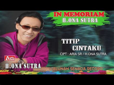 DOWNLOAD Lagu Lagu Lagu Ona Sutra Full MP3 dan MP4