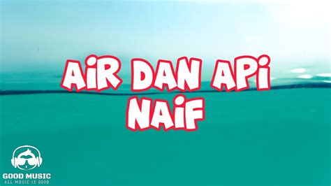 download mp3 naif air dan api - elchoricharrua.com