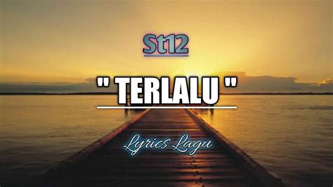 download mp3 terlalu st12 - elchoricharrua.com