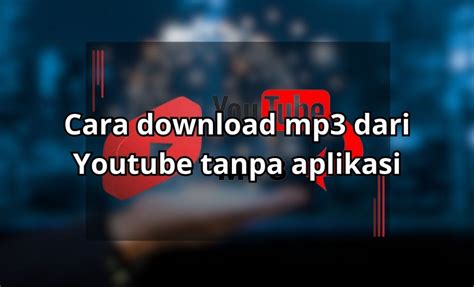 download mp3 youtube cepat - elchoricharrua.com