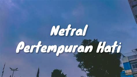 download netral pertempuran hati - elchoricharrua.com