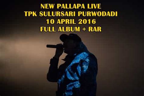 DOWNLOAD NEW PALLAPA LIVE FULL ALBUM MP3 & MP4 ekspresi mesra dan desahan memikat momenn mesra target bulanan fitur fast forward sore ini sorot mata image 1