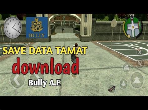 download save tamat bully android - elchoricharrua.com