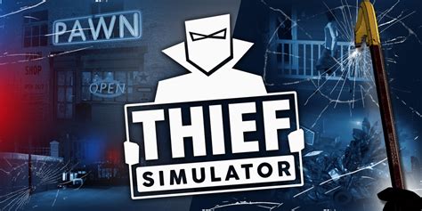 download thief simulator - elchoricharrua.com