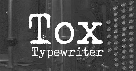 Download Tox Typewriter 1.0 for Windows - muktibox.com