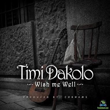 DOWNLOAD Timi Dakolo - Wish Me Well MP3 & MP4 - Naija Musics