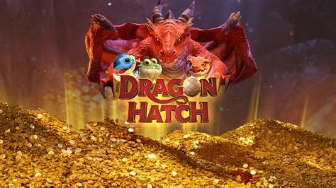dragon hatch pg - elchoricharrua.com