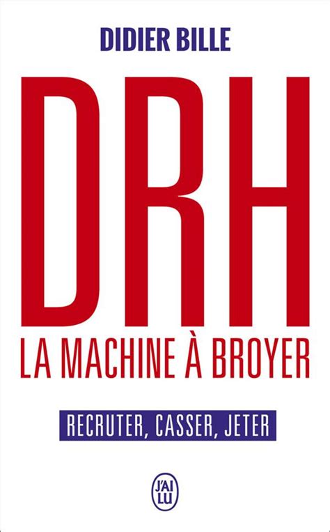 DRH, la machine à broyer