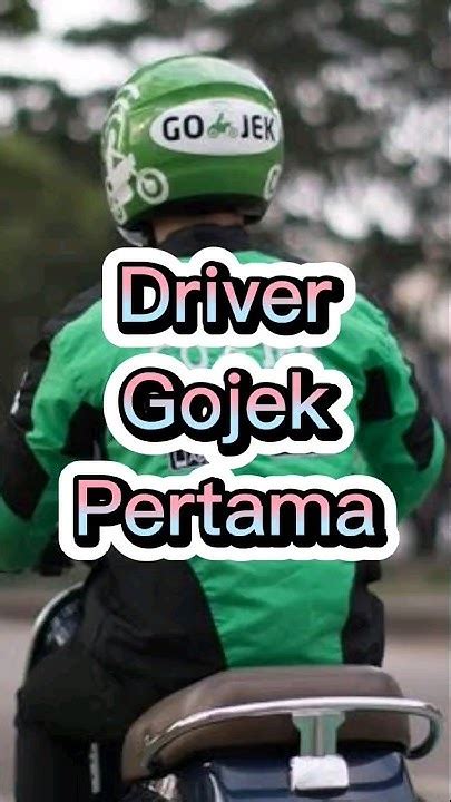 driver gojek pertama - elchoricharrua.com