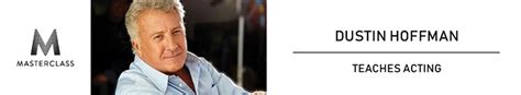 Dustin Hoffman Teaches Acting (MasterClass) - Sacred Space Online … - muktibox.com