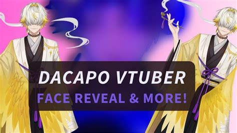 Dacapo vtuber face reveal. Things To Know About Dacapo vtuber face reveal. 