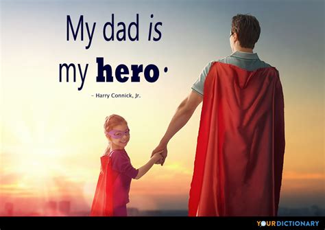 Dad You Are My Hero Quotes - Best Messages