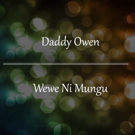 Daddy Owen - Wewe ni mungu MP3 Download & Lyrics Boomplay