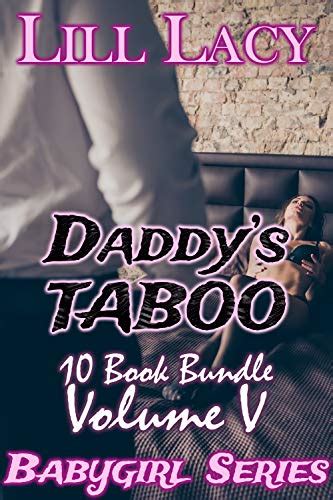Read Online Daddys Gigantic Taboo 50 Book Bundle Big Babygirl Collections 2 By Lill Lacy