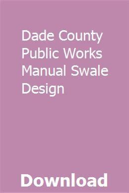 Dade county public works manual swale design. - Mededeelingen van de ned. mycologische vereeniging.
