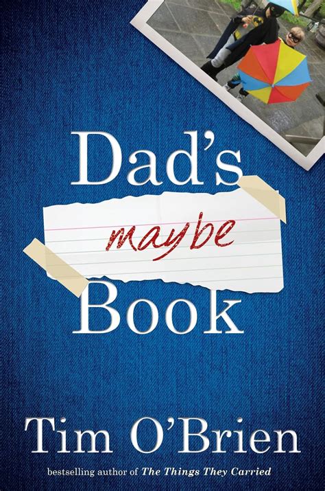 Read Dads Maybe Book By Tim Obrien