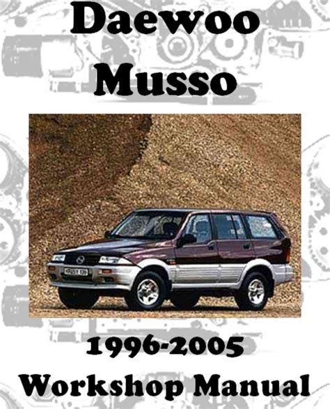Daewoo ssangyong musso 1996 2005 workshop manual. - Understanding movies 12th edition study guide.