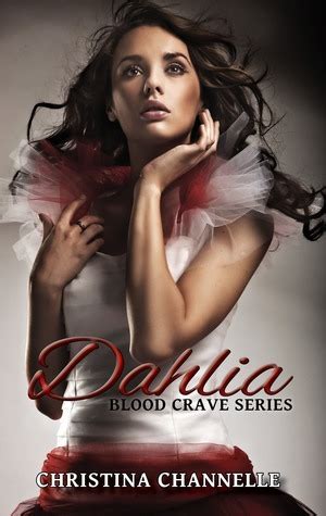 Read Dahlia Blood Crave 1 By Christina Channelle