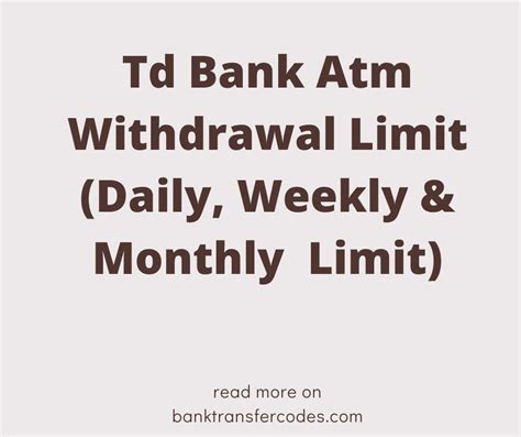 Daily atm withdrawal limit td bank. Things To Know About Daily atm withdrawal limit td bank. 