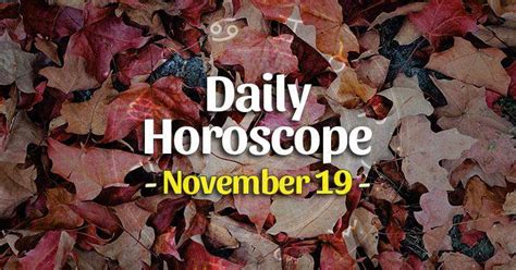 Daily horoscope for November 19, 2023
