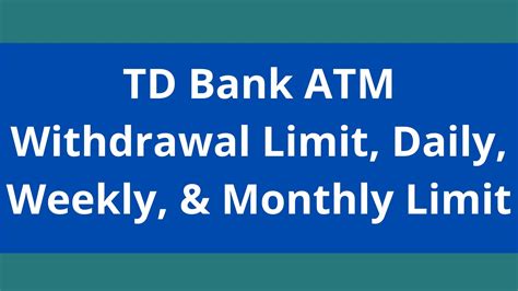 Issue as many as 15 cards with no fee and set the daily cash withdrawal and purchase limits for each card; No fees charged at thousands of TD ATMs in the U.S. and Canada 1; Use your card with confidence worldwide anywhere Visa ® is accepted; Visit any TD Bank and instantly get a debit card for a new or existing checking account.. 