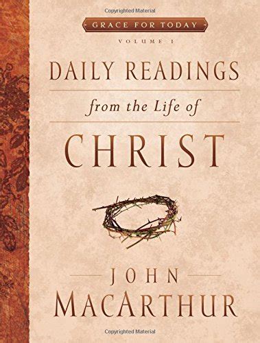 Full Download Daily Readings From The Life Of Christ Volume 1 Daily Readings From The Life Of Christ By John F Macarthur Jr