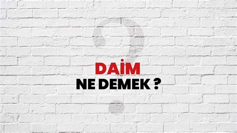 Daim ne demek