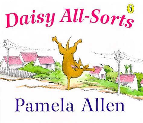 Daisy All-Sorts by Pamela Allen - 9780140556872 - Book Depository