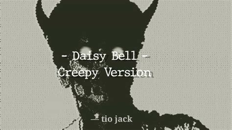 Daisy bell creepy. Things To Know About Daisy bell creepy. 