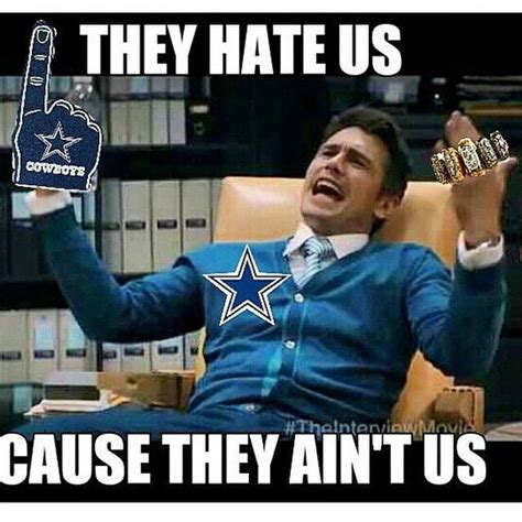 Dallas cowboys haters. NSFW. "dallas cowboys haters" Memes & GIFs. Make a memeMake a gifMake a chart. Imgflip Pro. AI creation tools & better GIFs. No ads. Custom 6x6 profile icon and new colors. Your images are featured instantly in auto-approve-sfw streams. Your images jump to the top of approval queues. 