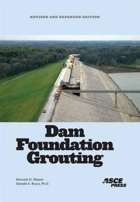 Dam Foundation Grouting Revised And Expanded