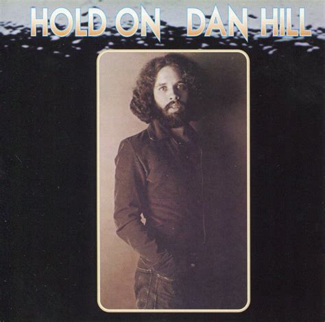 Dan Hill - Hold On Releases Discogs