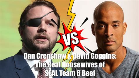 Dan crenshaw david goggins. The Dan Crenshaw kind. Dude is an embarrassment of a human being Goggins is a former SEAL, and a motivational Instagram fitness influencer. He is aggressive in his motivational methods, but is 100% optimistic and upbeat. 