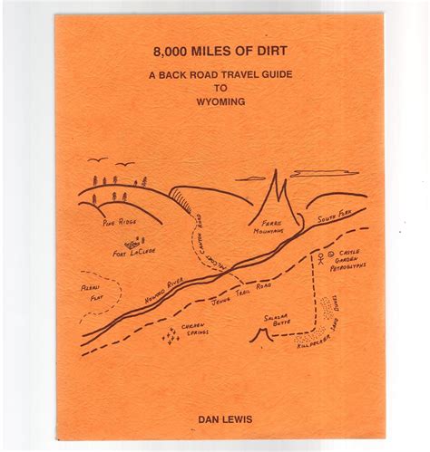 Dan lewis 8000 miles of dirt a backroad travel guide to wyoming paperback 2011 edition. - Singer sewing machine repair manual 7033.