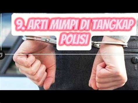 Dan terpercaya no 1 di indonesia. Mimpi di tangkap polisi.