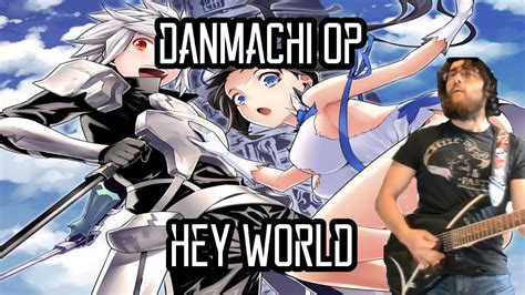 DanMachi OP - Hey World - Full Size Guitar Cover - ChordU