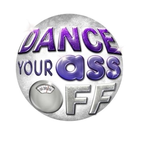 Dance your ass off wikipedia.  Dance Your Ass Off (Courtesy Wikipedia,...