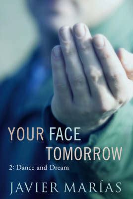Read Online Dance And Dream Your Face Tomorrow 2 By Javier Maras