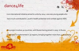 Dance4life is an initiative