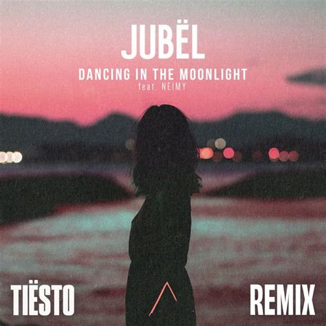 Dancing In The Moonlight (feat. NEIMY) - Tiësto Remix - song