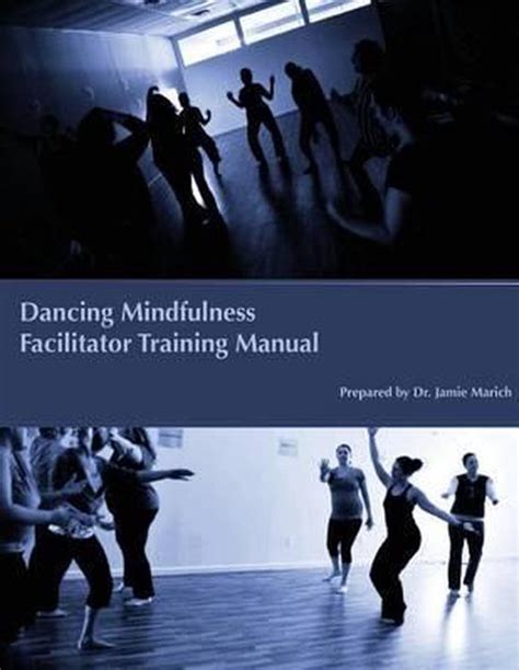 Dancing mindfulness facilitator training manual by jamie marich. - Wartungshandbuch für den betrieb von wärmekraftwerken.