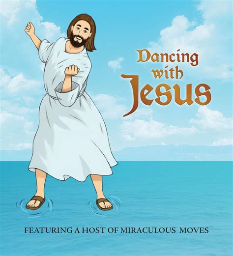 Full Download Dancing With Jesus Featuring A Host Of Miraculous Moves By Sam Stall