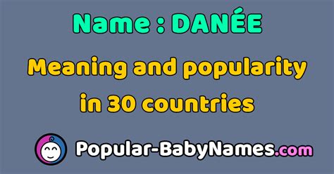 Danee - Name Meaning, Popularity, Similar Names, Nicknames …