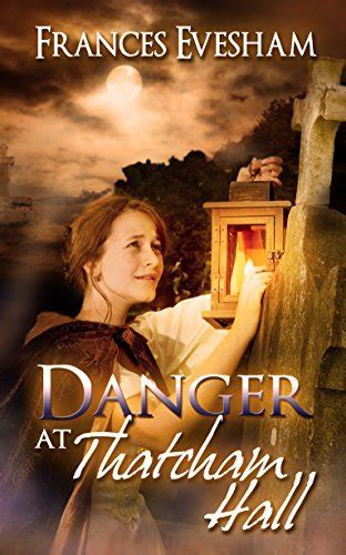 Danger at Thatcham Hall - Frances Evesham - Google Books