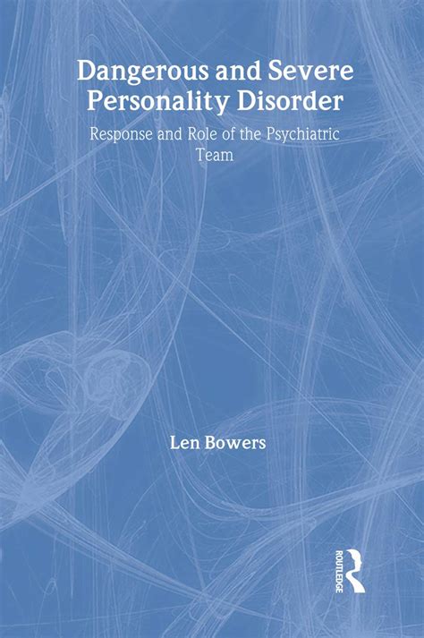 Dangerous and Severe Personality Disorder Reactions and …