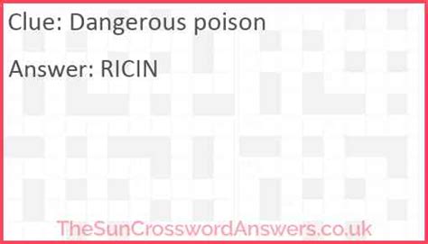 Dangerous poison Crossword Clue Wordplays.com